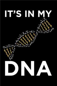 It's In My DNA