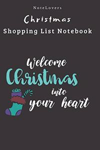 Welcome Christmas Into Your Heart - Christmas Shopping List Notebook