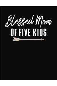 Blessed Mom Of Five Kids