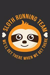 Sloth Running Team We'll Get There When We Get There