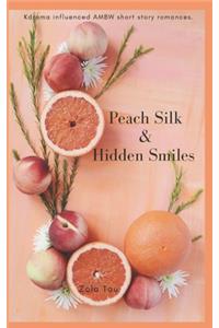 Peach silk and hidden smiles