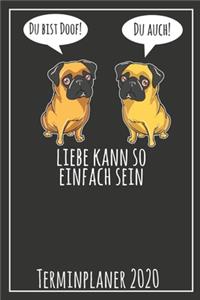 Du bist doof! Du auch! Liebe kann so einfach sein Terminplaner 2020
