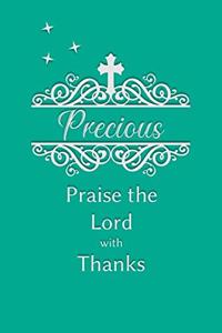 Precious Praise the Lord with Thanks