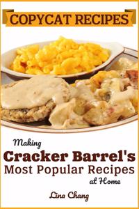 Copycat Recipes: Making Cracker Barrel's Most Popular Recipes at Home