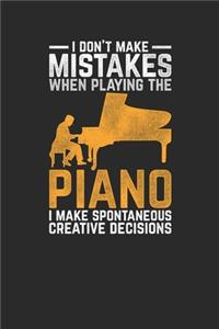 I Don't Make Mistakes When Playing