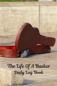 The Life Of A Busker