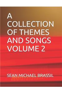 A Collection of Themes and Songs Volume 2