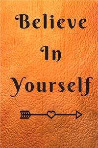 Believe in Yourself