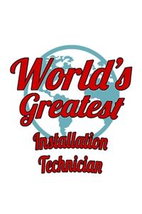 World's Greatest Installation Technician