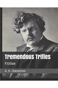 Tremendous Trifles