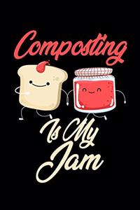 Composting is My Jam: Funny Composting Journal (Diary, Notebook) Christmas & Birthday Gift for Composting Enthusiasts