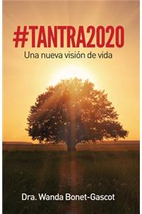 #tantra2020: Una Nueva Visión de Vida