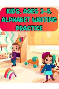 Kids, Ages 3-5, Alphabet Writing Practice