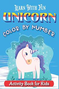 Learn with Fun Unicorn Color by Number Activity Book for Kids