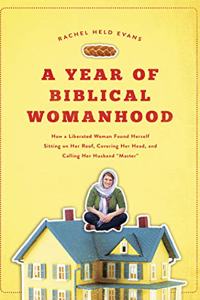 A Year of Biblical Womanhood