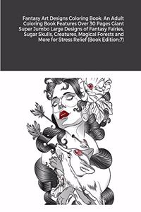 Fantasy Art Designs Coloring Book