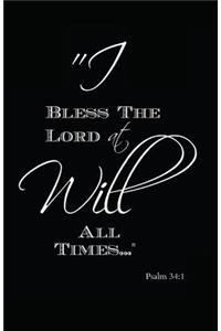 I Will Bless the Lord at All Times: Psalm 34:1