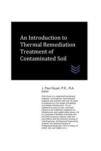 Introduction to Thermal Remediation Treatment of Contaminated Soil