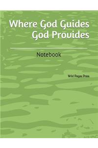 Where God Guides God Provides