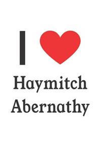 I Love Haymitch Abernathy: Haymitch Abernathy Designer Notebook