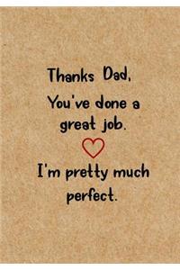 Thanks Dad You've Done a Great Job