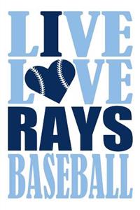 Live Love Rays Baseball Journal