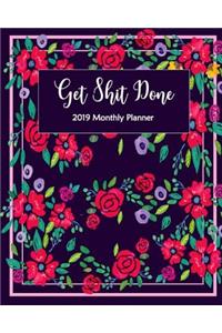 Get Shit Done 2019 Monthly Planner