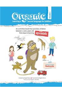 Organic, Learning a second language for toddles. Volume I
