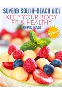 Superb South-Beach Diet. Keep Your Body Fit & Healthy