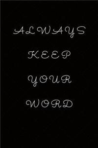 Always Keep Your Word