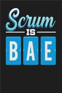 Scrum is BAE