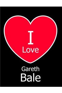 I Love Gareth Bale