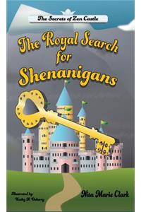 The Royal Search for Shenanigans