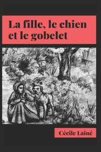 fille, le chien et le gobelet