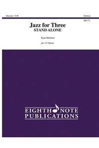 Jazz for Three (Stand Alone Version): Score & Parts