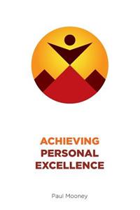 Achieving Personal Excellence