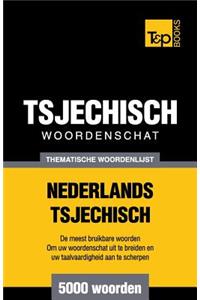 Thematische woordenschat Nederlands-Tsjechisch - 5000 woorden
