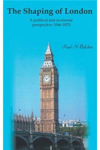 The Shaping of London