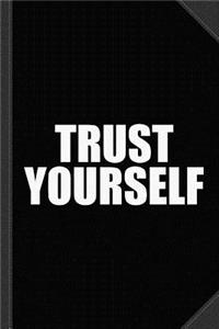 Trust Yourself Journal Notebook