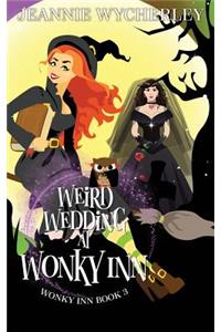 Weird Wedding at Wonky Inn