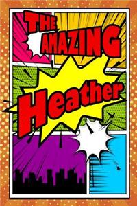 The Amazing Heather: Weekly Planner Notebook 120 Pages 6x9