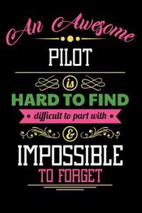 An Awesome Pilot Is Hard to Find Difficult to Part with & Impossible to Forget