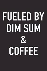 Fueled by Dim Sum and Coffee