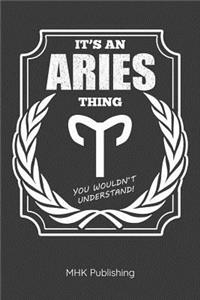It's an Aries Thing - You Wouldn't Understand