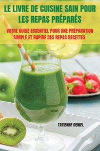 Livre de Cuisine Sain Pour Les Repas Préparés