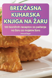 BrezČasna Kuharska Knjiga Na Zaru