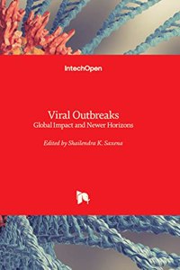 Viral Outbreaks - Global Impact and Newer Horizons