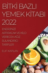 Bİtkİ Bazli Yemek Kİtabi 2022