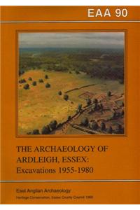 EAA 90: The Archaeology of Ardleigh, Essex
