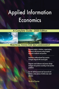 Applied Information Economics A Complete Guide - 2020 Edition